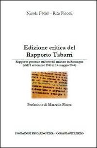 Edizioni critica del Rapporto Tabarri. Rapporto generale sull'atività militare in Romagna (dall'8 settembre 1943 al 15 maggio 1944)
