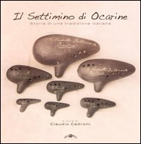 Il settimino di Ocarine. Storia di una tradizione italiana