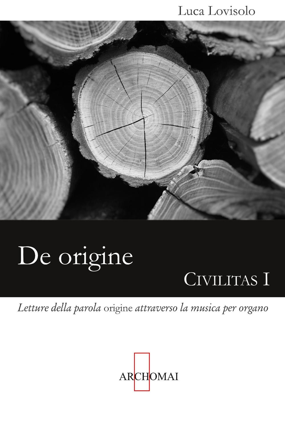 De origine. Letture della parola «origine» attraverso la musica per organo