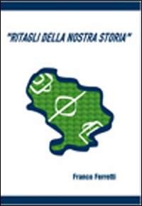 Ritagli della nostra storia