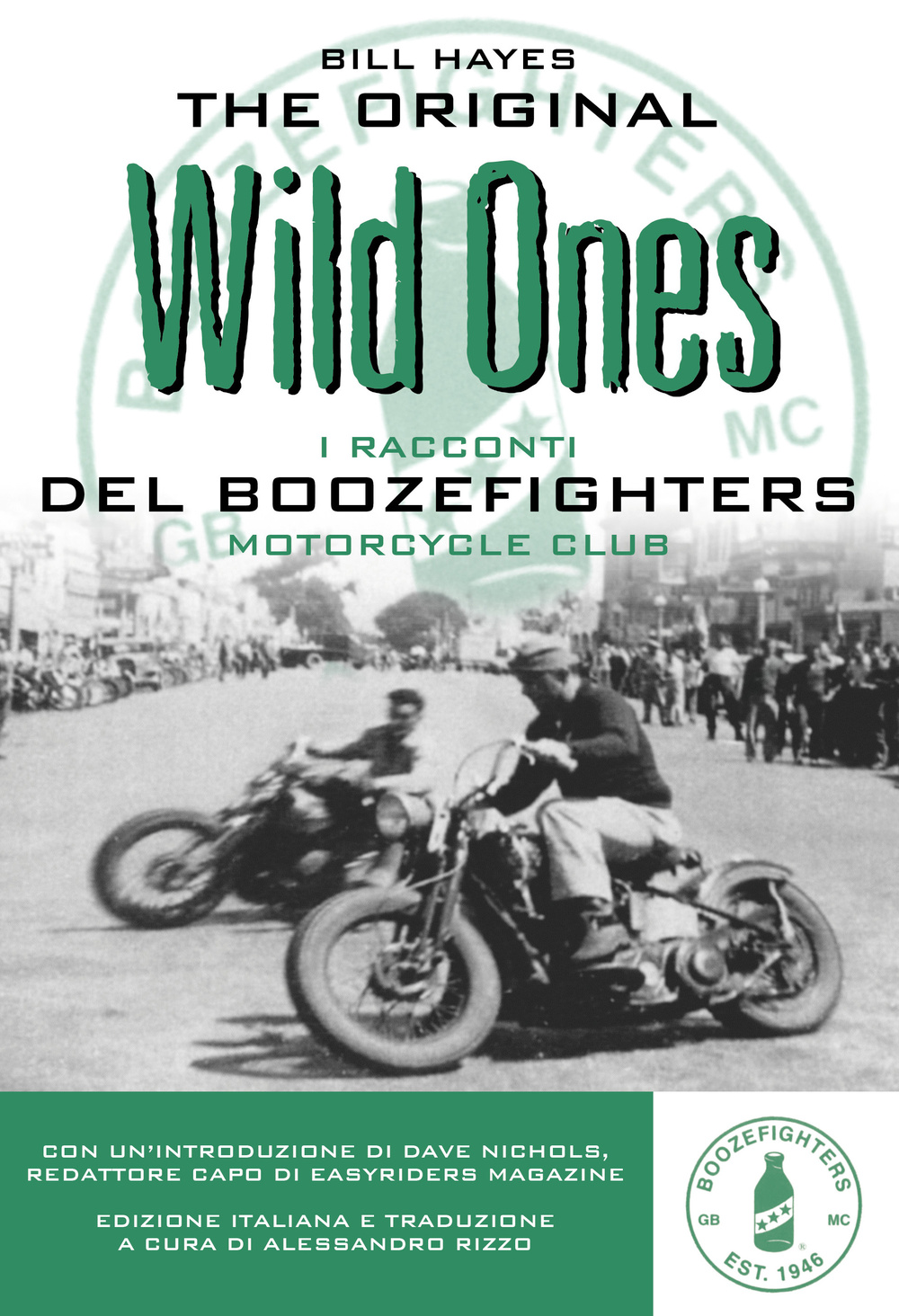 The original wild ones. I racconti dei Boozefighters Motorcycles Club
