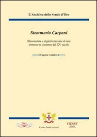 Stemmario Carpani. Blasonatura e digitalizzazione di uno stemmario comense del XV secolo
