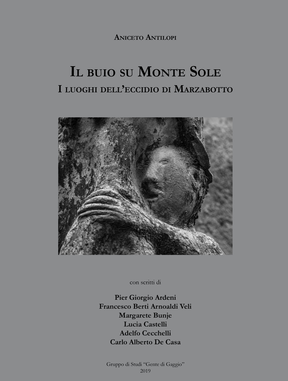 Il buio su Monte Sole. I luoghi dell'eccidio di Marzabotto