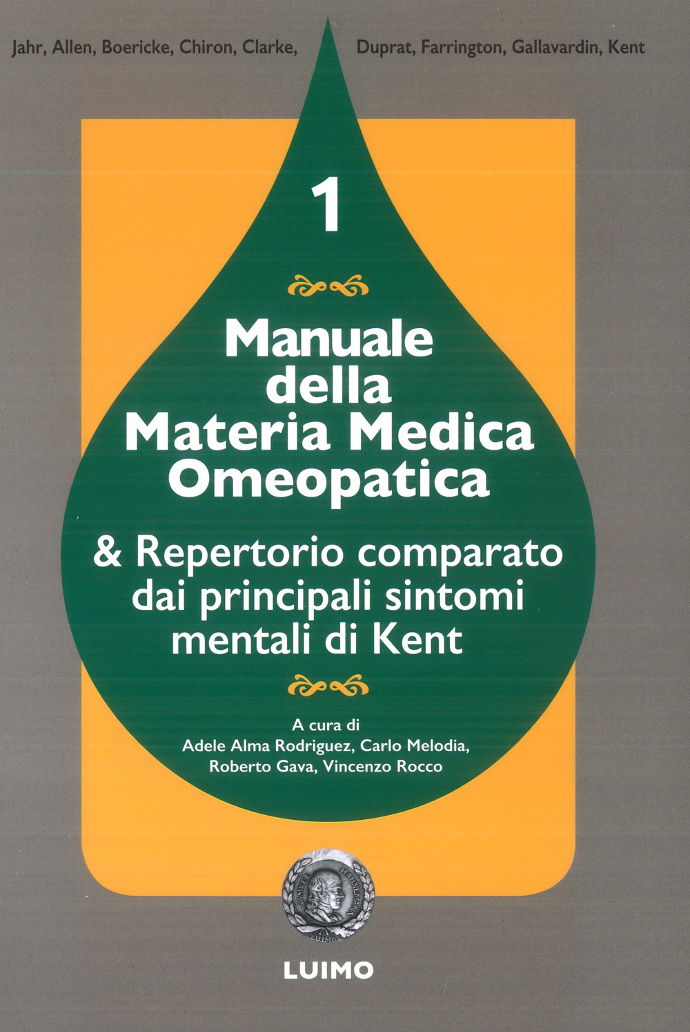 Manuale della materia medica omeopatica e repertorio comparato dai principali sintomi mentali di Kent. Vol. 1