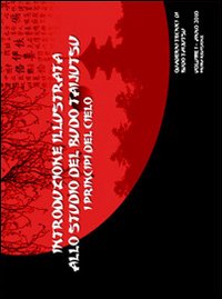Quaderno tecnico di Budo Taijutsu. Ediz. Italiana, inglese e spagnola. Vol. 1: I principi del cielo TEN