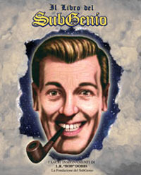Il libro del subgenio. I sacri insegnamenti di J. R. «Bob» Dobbs