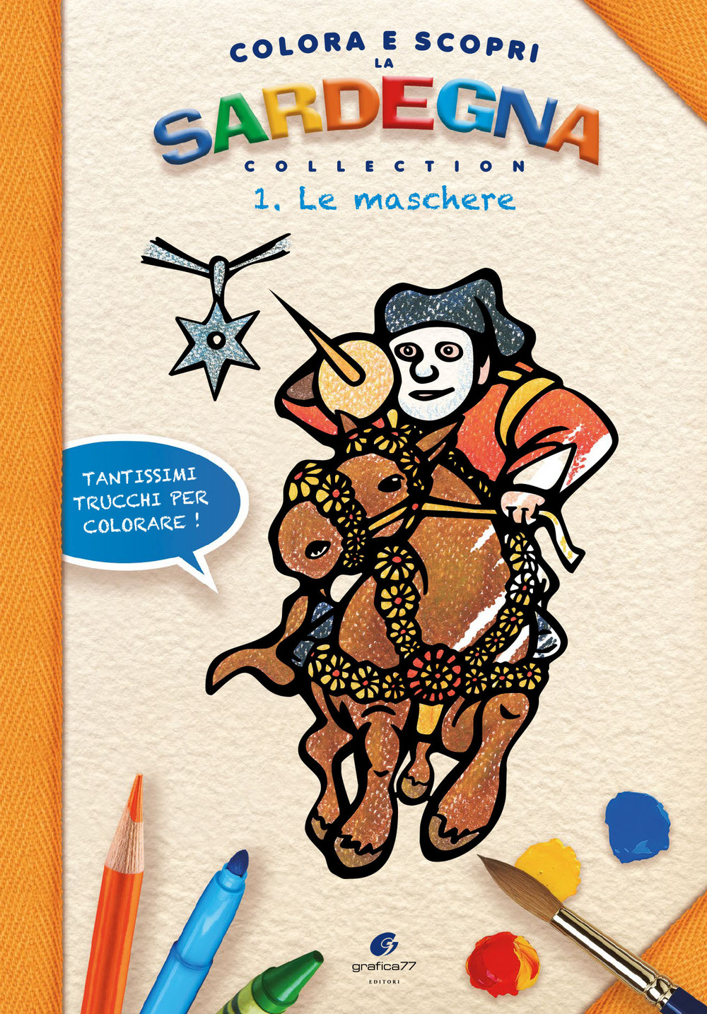 Colora e scopri la Sardegna. Le maschere. Vol. 1