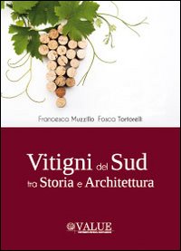 Vitigni del sud tra storia e architettura
