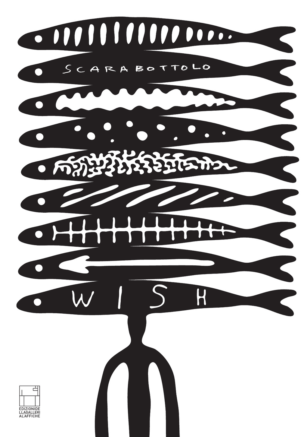 Wish. Disegni di ferro e di carta. Catalogo della mostra (Milano, ottobre 2015)