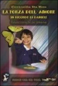 La forza dell'amore. In ricordo di Daniele