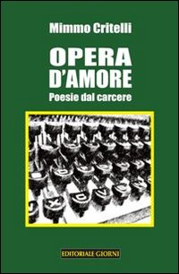 Opera d'amore. Poesie dal carcere