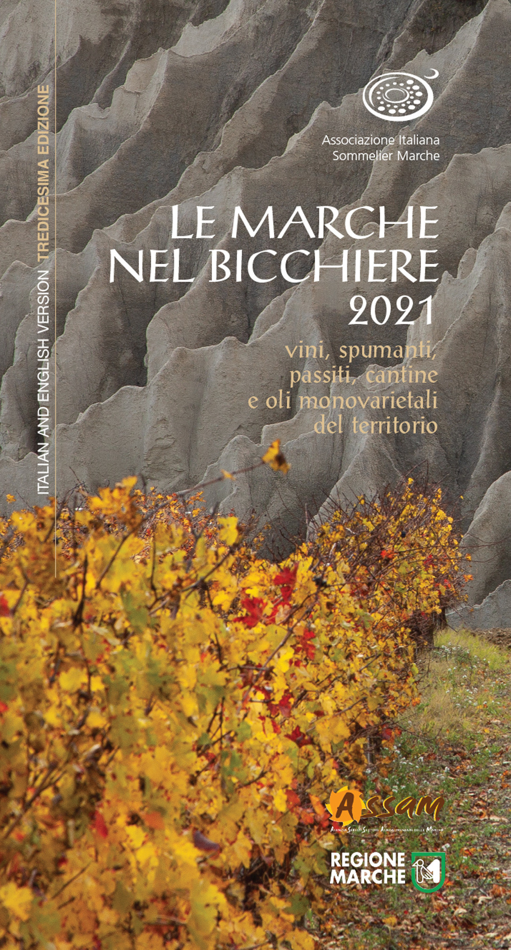 Le Marche nel bicchiere 2021. Vini, spumanti, passiti, cantine e oli monovarietali del territorio