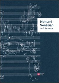 Notturni veneziani. Carta da musica