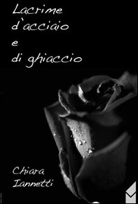 Lacrime d'acciaio e di ghiaccio