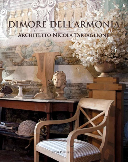 Dimore dell'armonia. Architetto Nicola Tartaglione
