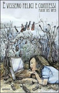 E vissero felici e connessi. Fiabe nel web
