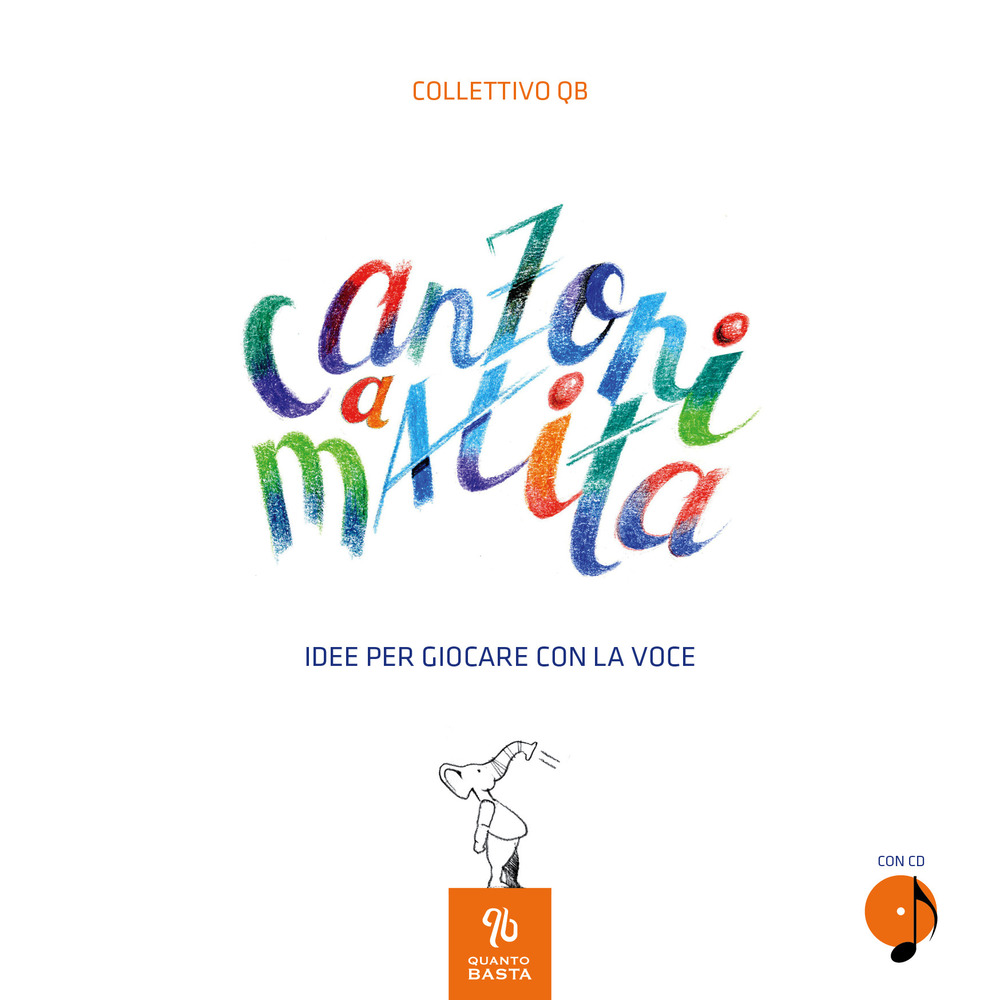 Canzoni a matita. Idee per giocare con la voce