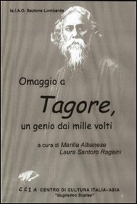 Omaggio a Tagore. Un genio dai mille volti