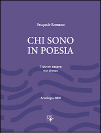 Chi sono in poesia. Il dover essere me stesso