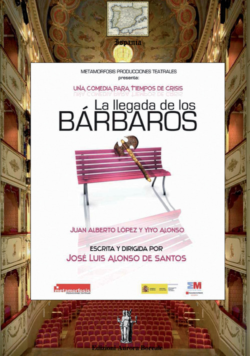 La llegada de los bárbaros. Una commedia per i tempi di crisi. Ediz. italiana e spagnola