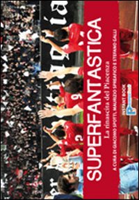 Superfantastica. La rinascita del Piacenza