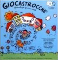 Giocastrocche. Filastrocche per giocare in cortile