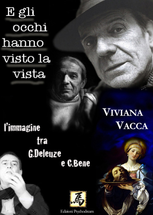 E gli occhi hanno visto la vista. L'immagine tra G. Deleuze e C. Bene.