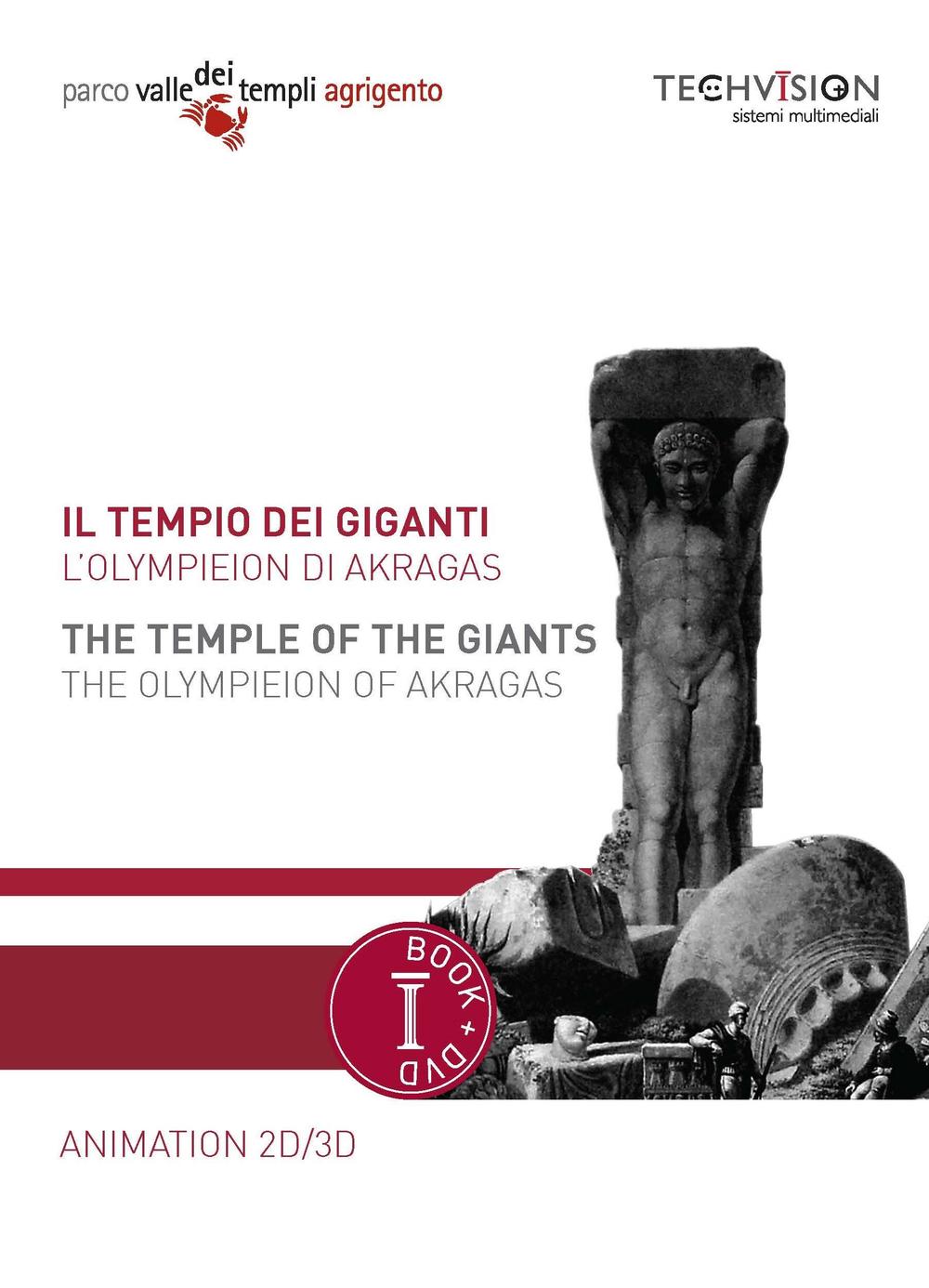 Il tempio dei giganti. L'Olympieion di Akragas