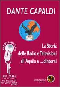 La storia delle radio e televisioni all'Aquila e... dintorni