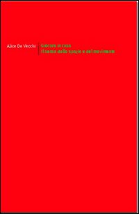 Giocare in casa. Il senso dello spazio e del movimento