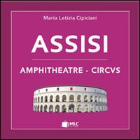 Assisi. Amphitheatre-circus