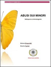 Abusi sui minori. Fattispecie criminologiche