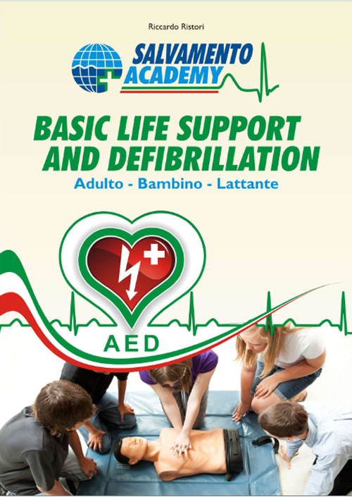 Basic life support and defibrillation. Rianimazione cardio polmonare. Adulto, bambino, lattante