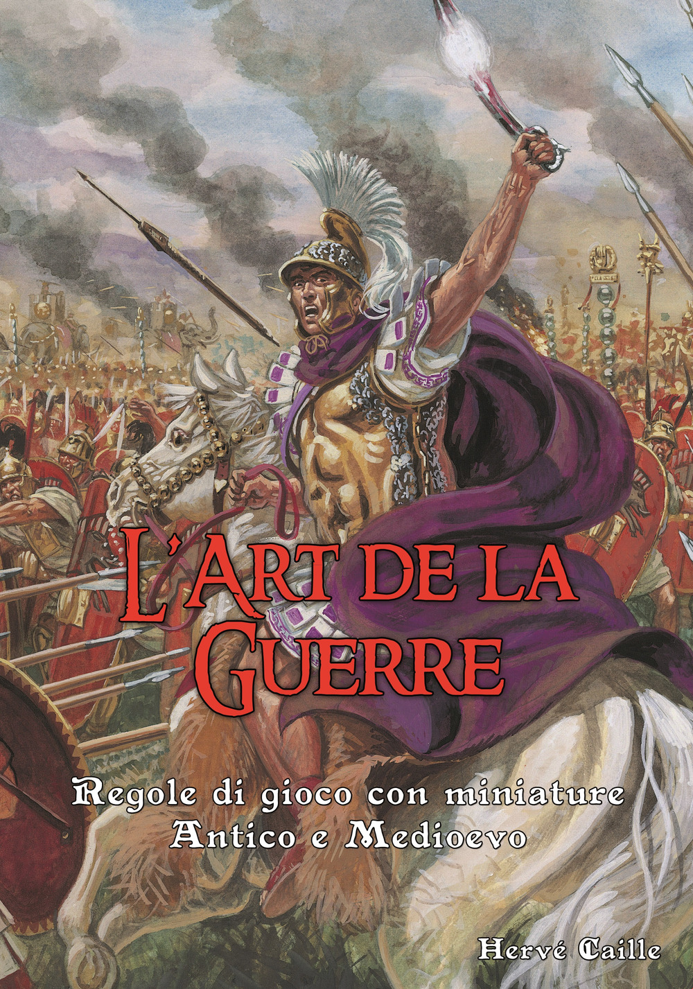 L'art de la guerre. Regole di gioco. Antico e Medioevo