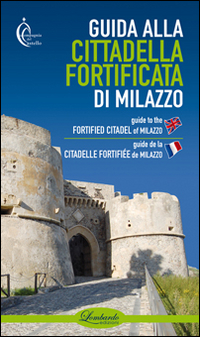 Guida alla cittadella fortificata di Milazzo