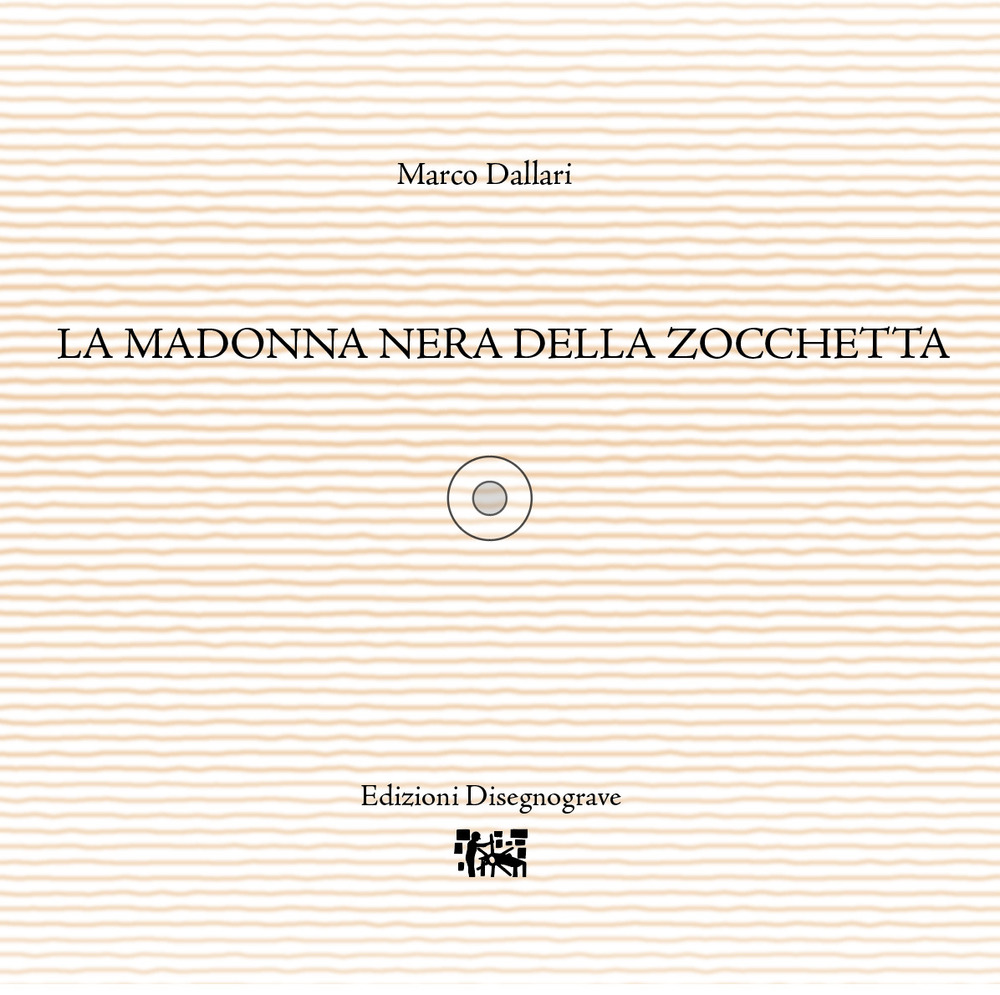 La Madonna Nera della zocchetta