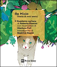 Re Micio. Storia di mici amici