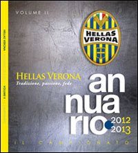 Annuario Hellas Verona 2013-2013. Vol. 2