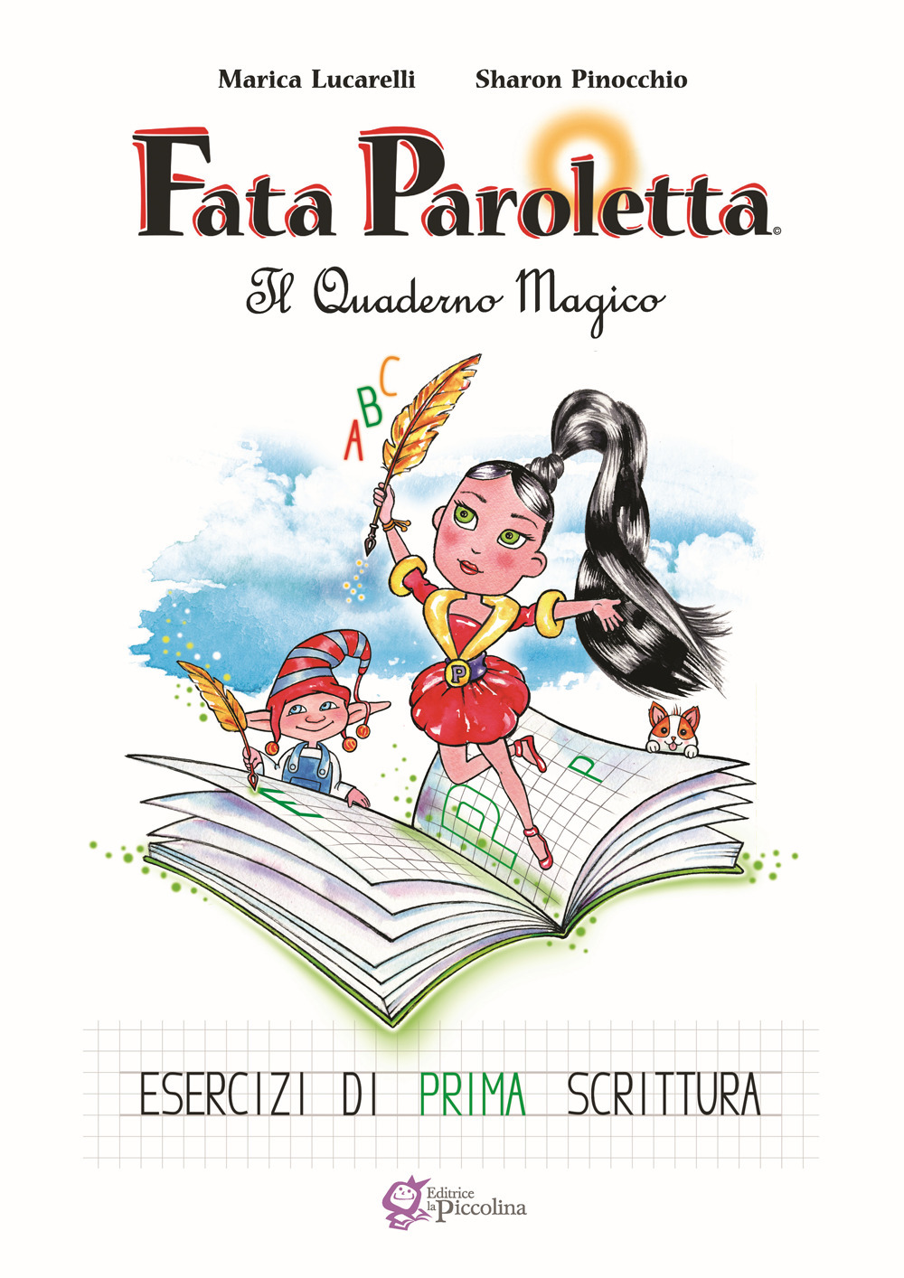 Fata Paroletta. Il quaderno magico. Esercizi di prima scrittura