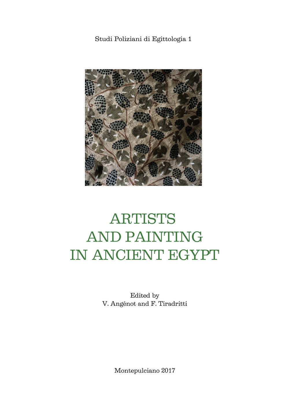 Artists and colour in ancient Egypt. Proceedings of the colloquium held  (Montepulciano, 22-24 agosto 2008). Ediz. francese, inglese e tedesca