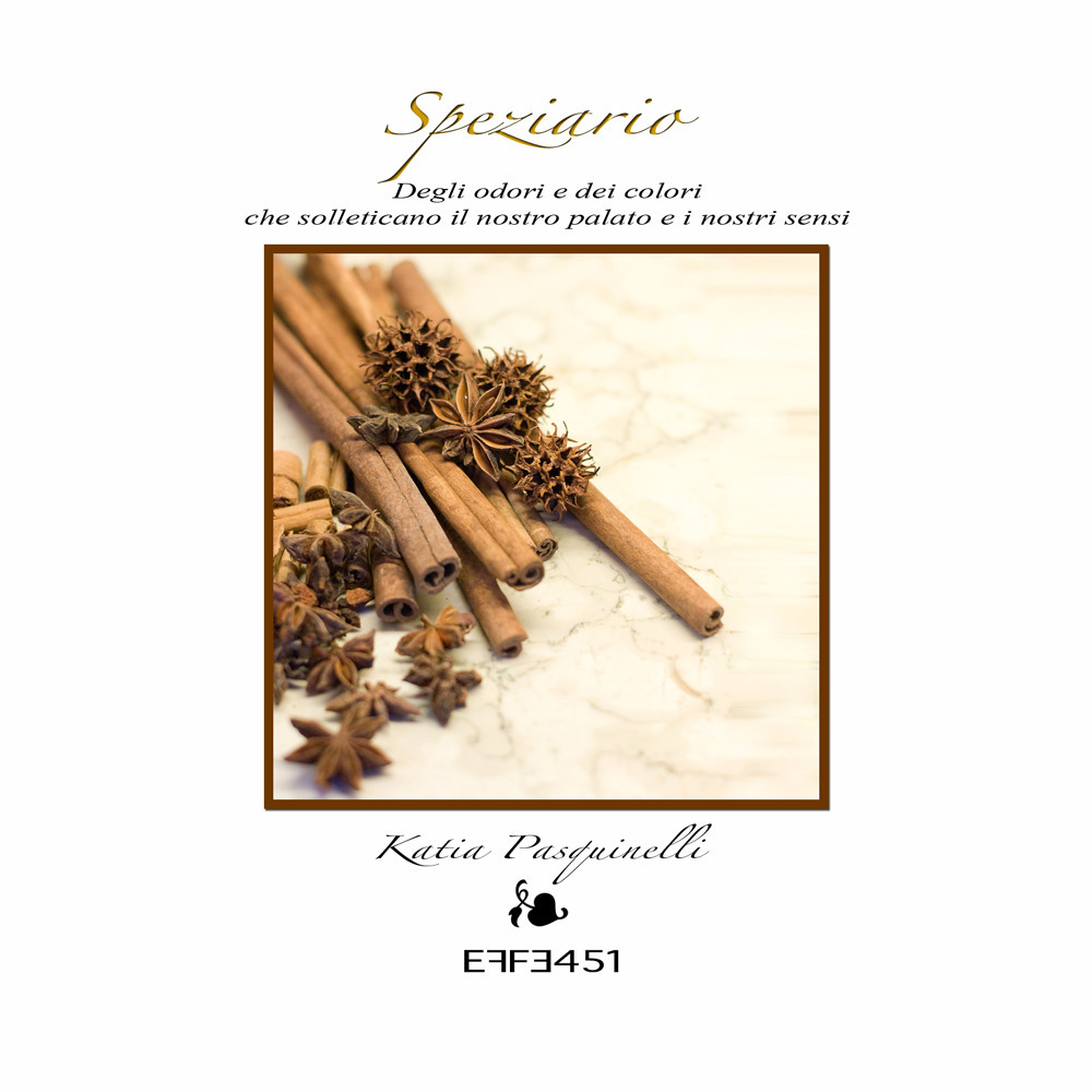 Speziario degli odori e dei colori che solleticano il nostro palato e i nostri sensi
