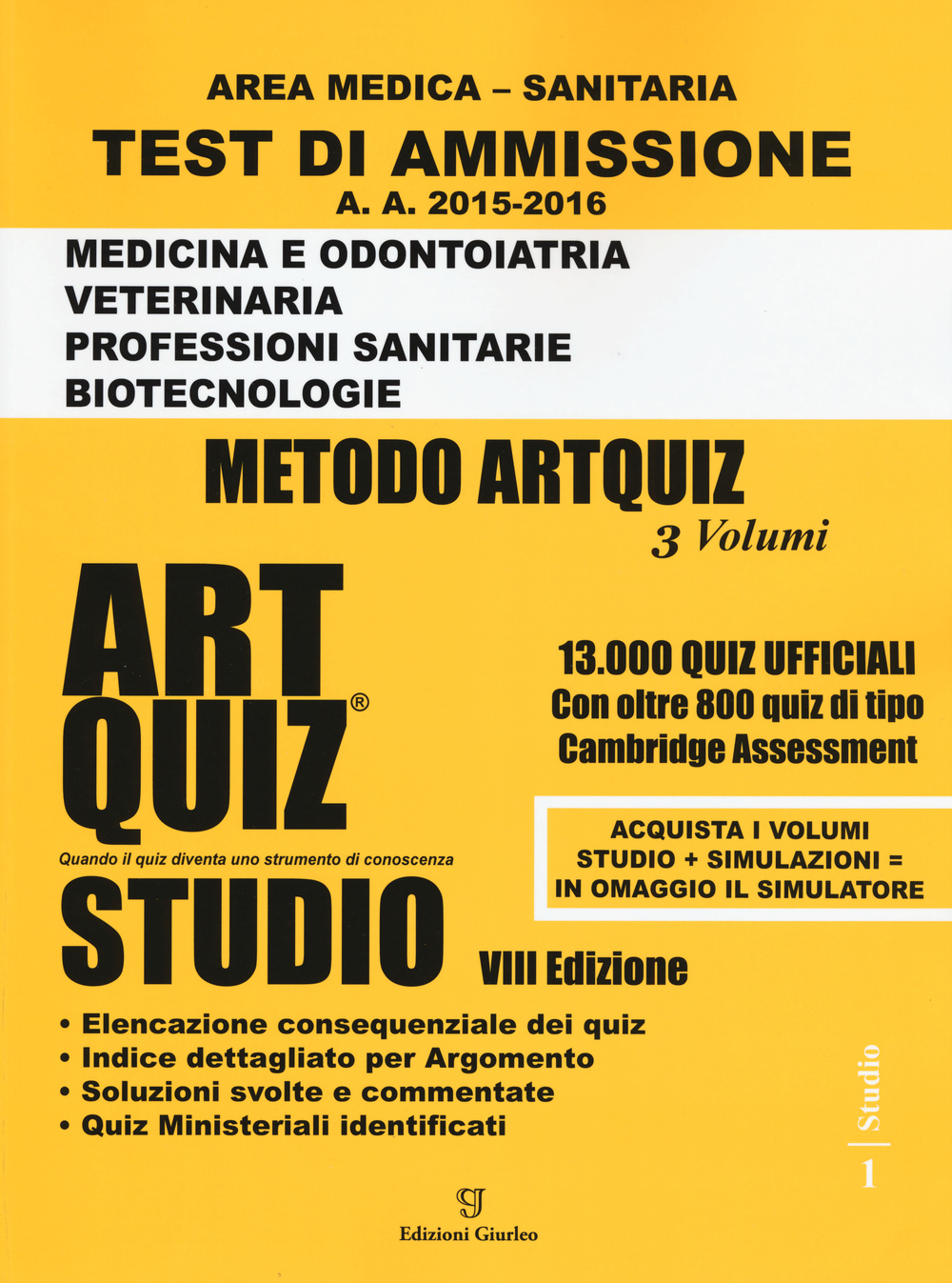 Artquiz studio. Test di ammissione a: medicina, odontoiatria, veterinaria, professioni sanitarie, biotecnoloolge. Area medica-sanitaria