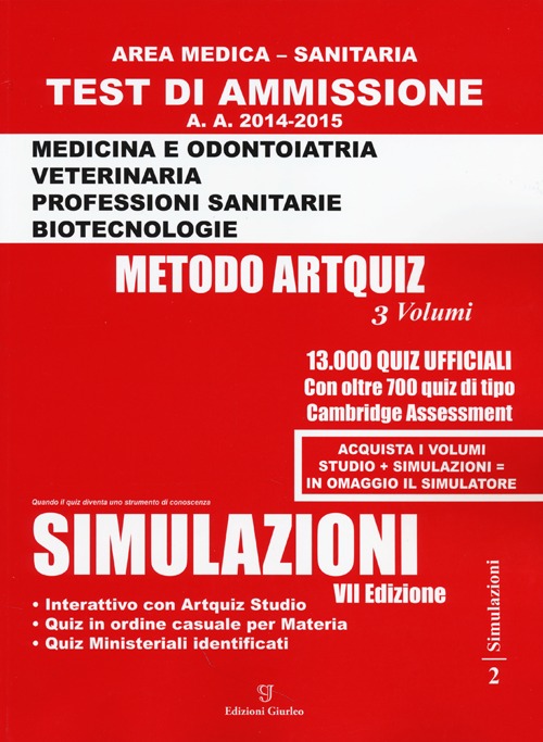 Artquiz simulazioni. Test di ammissione a: medicina, odontoiatria, professioni sanitarie. Area medica-sanitaria