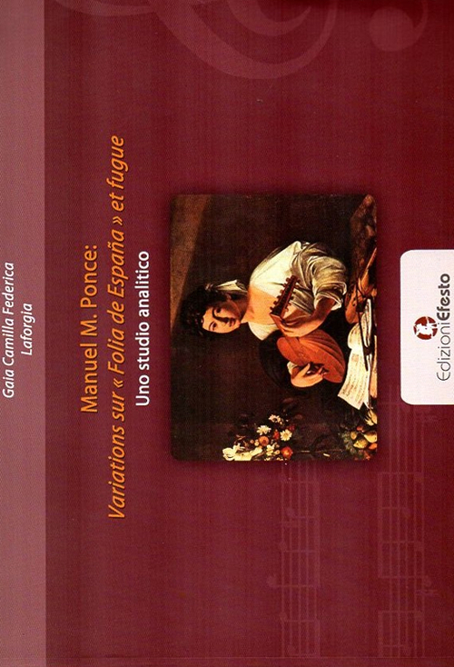 Manuel M. Ponce. Variations sur «Folia de España» et fugue. Uno studioanalitico