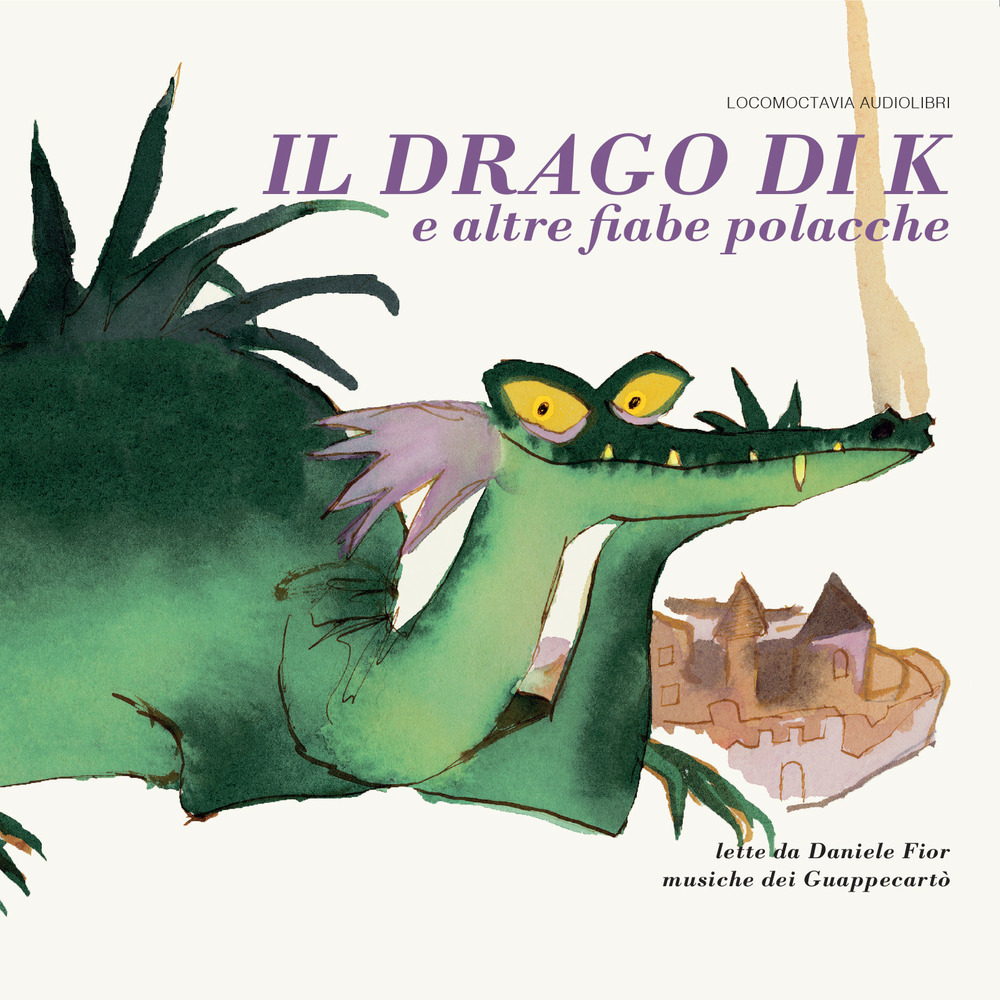 Il drago di K e altre fiabe polacche. Il drago di Cracovia, L’anatra d’oro, La sirena di Varsavia e La stella di Danzica letto da Daniele Fior. Audiolibro