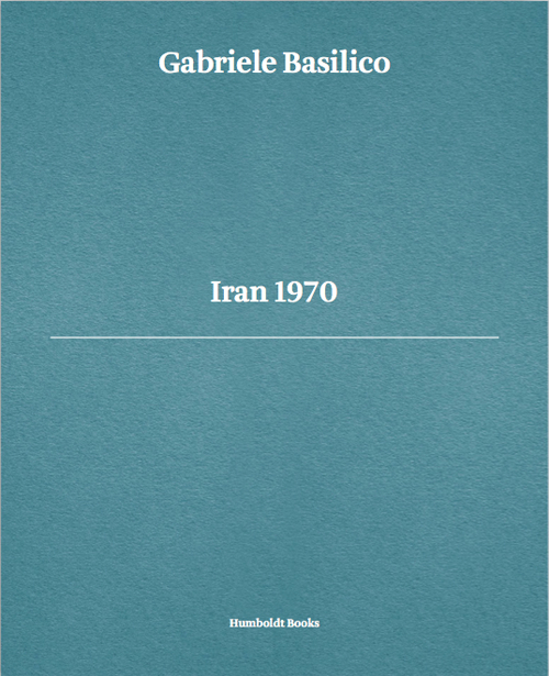 Gabriele Basilico. Iran 1970