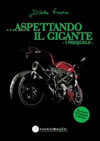 Aspettando il gigante. I prequels