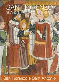 San Fiorenzo Bastia Mondovì. Ediz. italiana ed inglese. Vol. 2: San Fiorenzo. Sant'Antonio