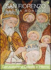 San Fiorenzo Bastia Mondovì. Ediz. italiana ed inglese. Vol. 3: Inferno e Gerusalemme
