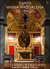 Montemurlo. Ediz. italiana ed inglese. Vol. 5: Oratorio di Santa Maria de' Pazzi a Parugiano, Giovanni Stradano